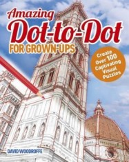 Amazing Dot-To-Dot for Grown Ups