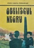 Obeliscul negru - 1992 - Erich Maria Remarque (AK7)