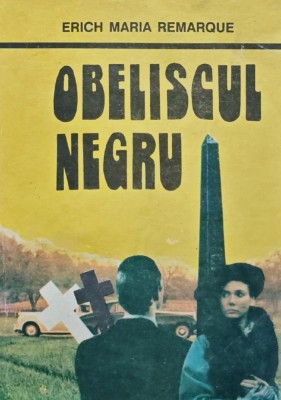 Obeliscul negru - 1992 - Erich Maria Remarque (AK7) foto