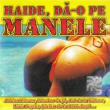 CD Haide, Dă-o Pe Manele, original, Folk