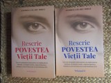 RESCRIE POVESTEA VIETII TALE VOL.1-2-ANDREEA OLARU IORGU