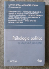 Lavinia Betea; Alexandre Dorna - Psihologia politica: o disciplina societala foto