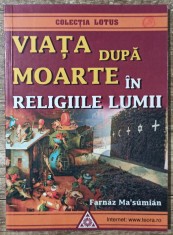 Viata dupa moarte in religiile lumii - Farnaz Ma&amp;#039;sumian foto
