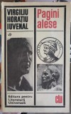 Pagini Alese - Virgiliu, Horatiu, Iuvenal (1968, Clasic Universala) Romana, Beletristica, Roman Necartonata