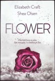 FLOWER-ELIZABETH CRAFT, SHEA OLSEN-355936