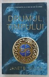 DRUMUL TIMPULUI de JANET B. TAYLOR , VOLUMUL I , 2017