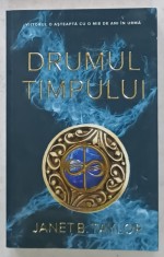 DRUMUL TIMPULUI de JANET B. TAYLOR , VOLUMUL I , 2017 foto