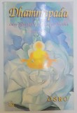 DHAMMAPADA , CALEA LEGII DIVINE REVELATA DE BUDDHA , VOL VI : CALEA LUI BUDDHA , CALEA CATRE ADEVARUL FINAL , CALEA LEGII DIVINE , 2003