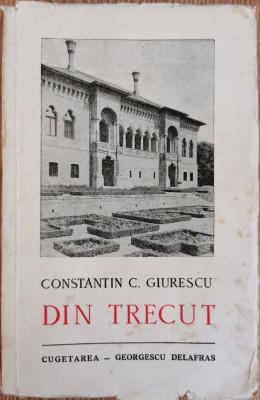 Din trecut - Constantin C. Giurescu (lipsa pag. titlu) foto