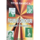 Titus Raveica - Figuri si crochiuri (Editia: 1995)
