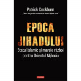 Epoca jihadului, Patrick Cockburn, Polirom