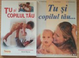 TU SI COPILUL TAU - ANNE BACUS/ RODICA NANU ( LOT 2 CARTI)