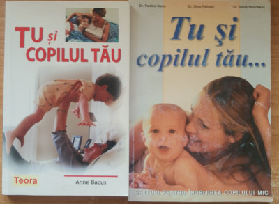 TU SI COPILUL TAU - ANNE BACUS/ RODICA NANU ( LOT 2 CARTI) foto