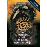 A Val&oacute;s&aacute;g, Hit &eacute;s l&eacute;leK rejtett csod&aacute;ja - Zan Coaskord
