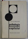 PSIHOLOGIA COPILULUI de URSULA SCHIOPU, 1967 * EDITIE CARTONATA