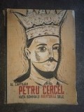 Petru Cercel Viata,domnia si aventurile sale- Al. Cartojan