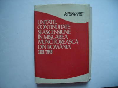 Unitate, continuitate si ascensiune in miscarea muncitoreasca din Romania foto