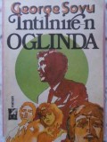 Intalnire-n Oglinda - George Sovu, Cartea Romaneasca, 1989, Roman, Beletristica, Coperta Necartonata