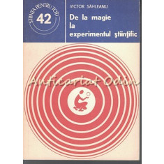 De La Magie La Experimentul Stiintific - Victor Sahleanu