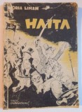 HAITA de HORIA LIMAN , COPERTA de TARU , ILUSTRATII de DORU , 1949