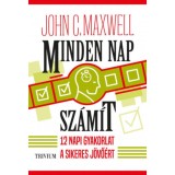 Minden nap sz&aacute;m&iacute;t - 12 napi gyakorlat a sikeres j&ouml;vő&eacute;rt - John C. Maxwell