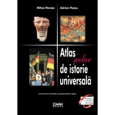 Atlas scolar de istorie universala - 2018, Mihai Manea, Adrian Pascu foto