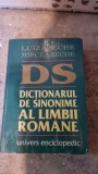 DICTIONAR DE SINONIME AL LIMBII ROMANE - LUIZA SECHE, MIRCEA SECHE