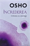 Cumpara ieftin Increderea. O directie, nu o destinatie - 2016 - Osho (AK238)