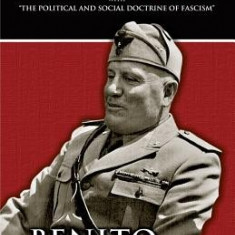 My Autobiography: With ""The Political and Social Doctrine of Fascism""