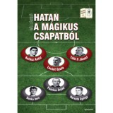 Hatan a m&aacute;gikus csapatb&oacute;l - G&aacute;l L&aacute;szl&oacute;