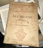 Alcibiade : drama istorica &icirc;n cinci acte &icirc;n versuri / de C. Constantinescu 1939