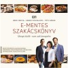 E-mentes szak&aacute;csk&ouml;nyv - &Uuml;nnepi &eacute;telek - nem csak &uuml;nnepekre - B&aacute;nfi Ibolya