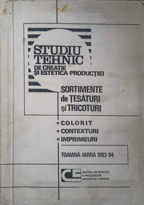 STUDIU TEHNIC DE CREATIE SI ESTETICA PRODUCTIEI. SORTIMENTE DE TESATURI SI TRICOTURI. COLORIT, CONTEXTURI, -253752