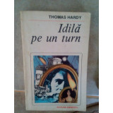 Thomas Hardy - Idila pe un turn (1988)