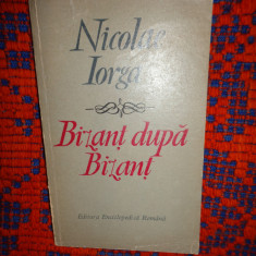 Bizant dupa Bizant - Nicolae Iorga an 1972,299pagini ( carte istorie )