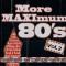 CD - Various &ndash; More Maximum 80&#039;s Vol. 2, Album 1CD-Set 2001, Made in Netherlands.