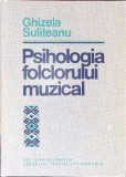 PSIHOLOGIA FOLCLORULUI MUZICAL-GHIZELA SULITEANU-350029