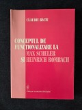Conceptul de functionalizare la Max Scheler si H. Rombach &ndash; Claudiu Baciu