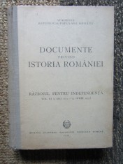 DOCUMENTE PRIVIND ISTORIA ROMANIEI - RAZBOIUL PENTRU INDEPENDENTA - vol. III foto