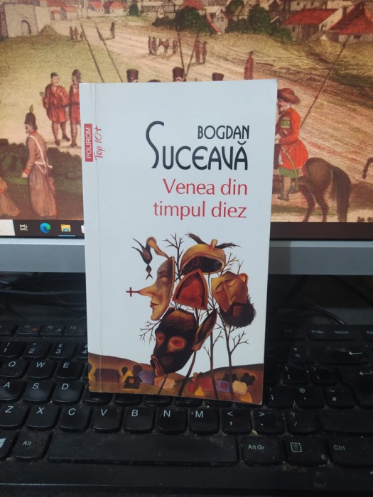 Bogdan Suceavă, Venea din timpul diez, Polirom, Iași 2014, 215