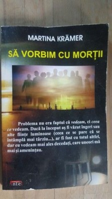 Sa vorbim cu mortii- Martina Kramer foto