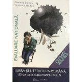 Camelia Sapoiu - Limba si literatura romana, 55 teste dupa modelul M.E.N. (Editia: 2014)