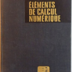 ELEMENTS DE CALCUL NUMERIQUE par B. DEMIDOVITCH et I. MARON