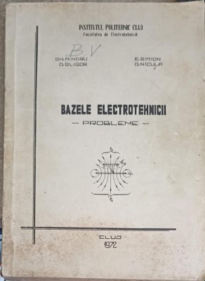 BAZELE ELECTROTEHNICII. PROBLEME-D. GLIGOR, O. NICULA-250113 foto