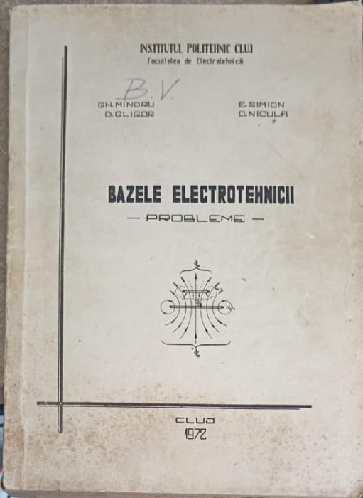 BAZELE ELECTROTEHNICII. PROBLEME-D. GLIGOR, O. NICULA-250113