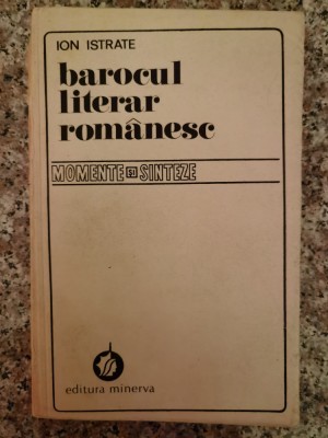 Barocul Literar Romanesc - Ion Istrate , B221 foto
