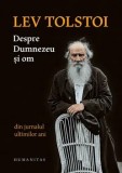 Cumpara ieftin Despre Dumnezeu si om. Din jurnalul ultimilor ani/Lev Tolstoi