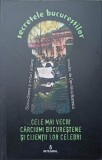 CELE MAI VECHI CARCIUMI BUCURESTENE SI CLIENTII LOR CELBRI-DAN-SILVIU BOERESCU-256195