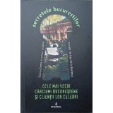 CELE MAI VECHI CARCIUMI BUCURESTENE SI CLIENTII LOR CELBRI-DAN-SILVIU BOERESCU-256195