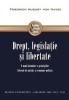 Drept, legislaţie şi libertate. O nouă formulare a principiilor liberale ... Friedrich August von Hayek
